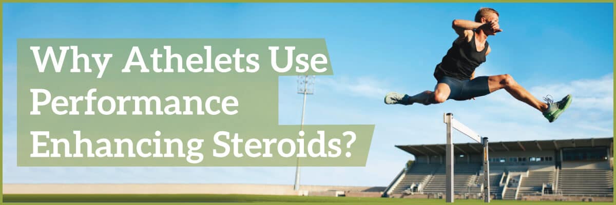 Why-athlets-Use-Performance-Enhancing-Steroids