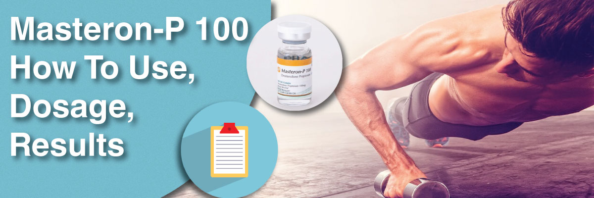 Masteron-P-100-how-to-use,-dosage,-Results
