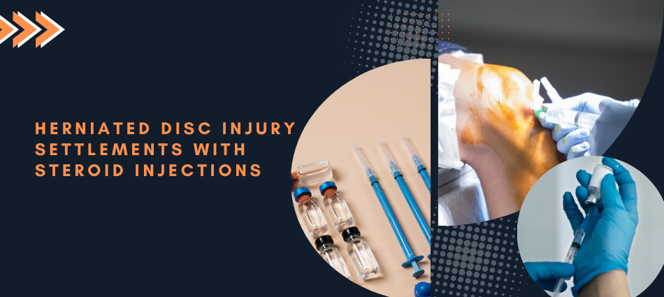 Herniated Disc Injury Settlements with Steroid Injections