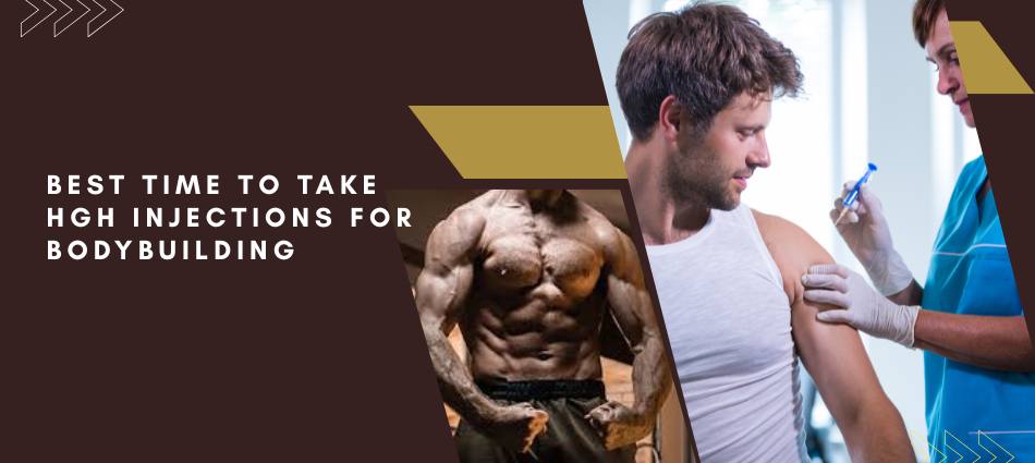Best Time to Take HGH Injections for Bodybuilding
