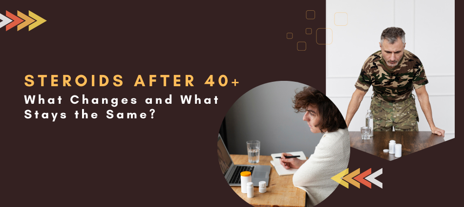 Steroids After 40+: What Changes and What Stays the Same?