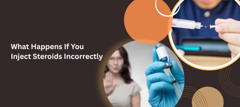 Informational banner on steroid injection safety showing a syringe being prepared with a clinician and a blurred patient in the background, and the headline “What Happens If You Inject Steroids Incorrectly.”