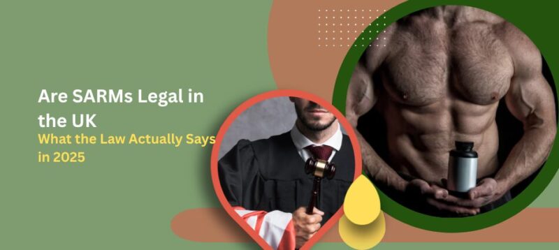 Banner about SARMs legality in the UK with the heading "Are SARMs Legal in the UK" and subhead "What the Law Actually Says in 2025" showing a judge with a gavel and a muscular figure with a bottle, highlighting legal info for 2025.